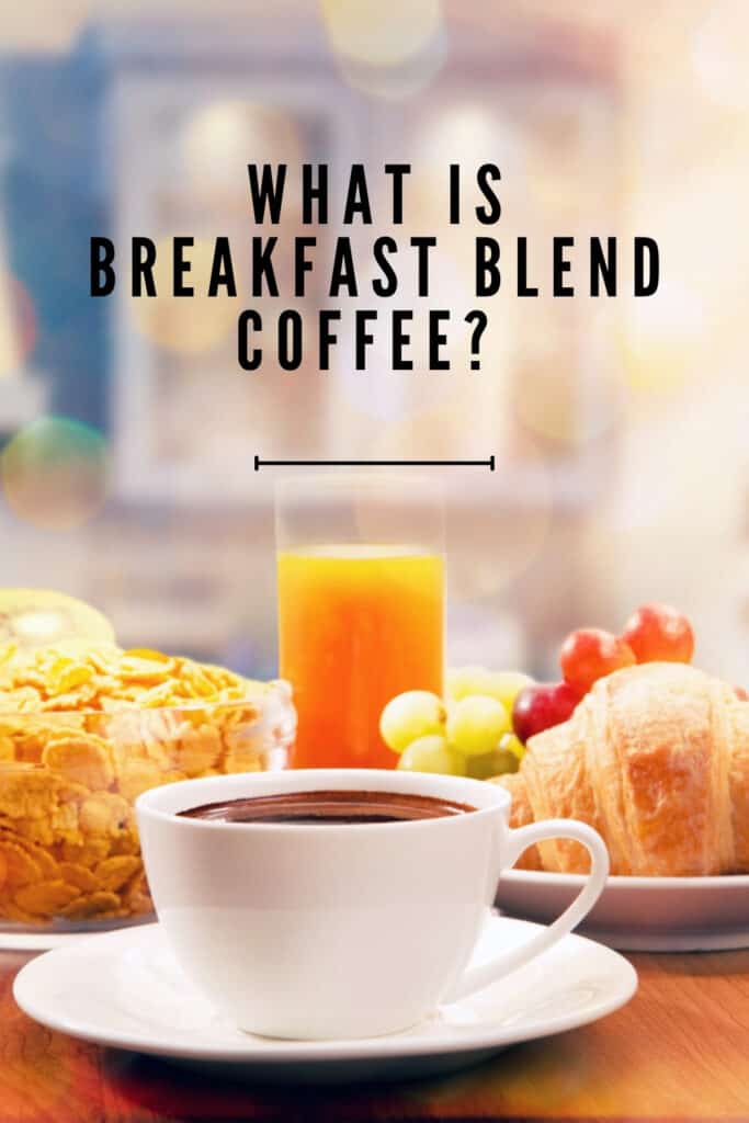 image of coffee and juice for post What Is Breakfast Blend Coffee?